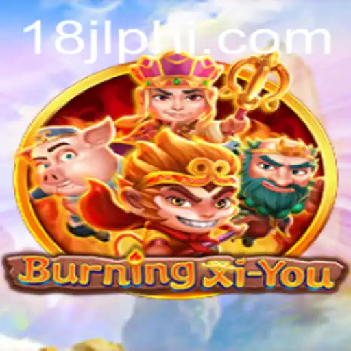 Exploring the Fantasy World of BurningXiYou and the Intriguing Features of 18JL.COM