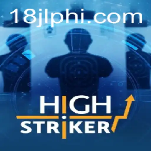 HighStriker: A Dynamic Gaming Experience with 18JL.COM
